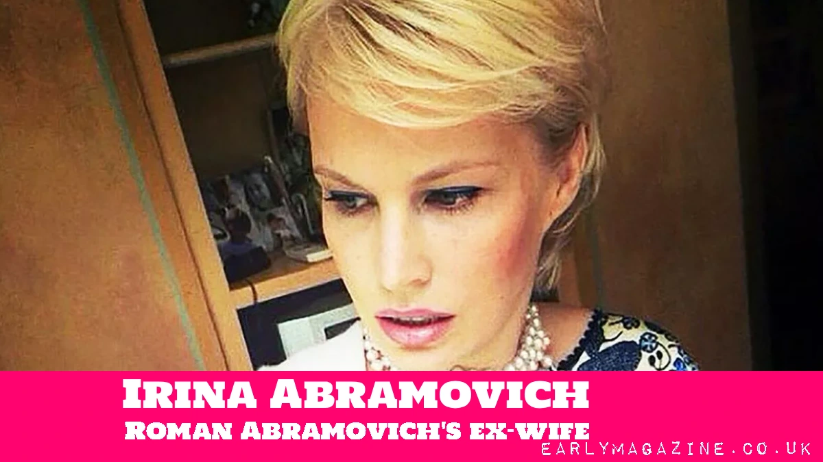 Irina Abramovich's $300M Net Worth: A Legacy of Divorce
